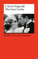 ISBN 9783150092422: The Great Gatsby. Englischer Text mit deutschen Worterklärungen. B2 - C1 (GER) - Fitzgerald, F. Scott – Schullektüre mit Erläuterungen