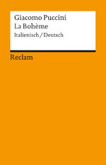 ISBN 9783150093641: La bohème : scene da "La vie de bohème" di Henri Murger ; quattro quadri ; Textbuch italienisch-deutsch. Giacomo Puccini. Libretto von Giuseppe Giacosa und Luigi Illica. Übers. und hrsg. von Henning Mehnert / Reclams Universal-Bibliothek ; Nr. 9364