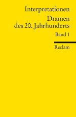 ISBN 9783150094600: Interpretationen: Dramen des 20. Jahrhunderts Band 1 - 19 Beiträge