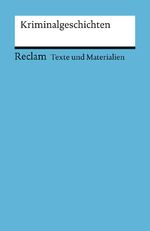 ISBN 9783150095171: Kriminalgeschichten - (Texte und Materialien für den Unterricht)