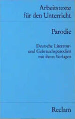 ISBN 9783150095218: Parodie : deutsche Literatur- und Gebrauchsparodien mit ihren Vorlagen / für d. Sekundarstufe