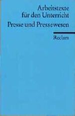 ISBN 9783150095454: Presse und Pressewesen - für die Sekundarstufe. Arbeitstexte für den Unterricht