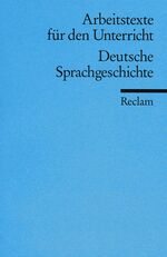 ISBN 9783150095829: Deutsche Sprachgeschichte – (Arbeitstexte für den Unterricht)