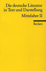 ISBN 9783150096055: Die deutsche Literatur. Ein Abriss in Text und Darstellung - Mittelalter II