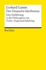 ISBN 9783150096550: Der deutsche Idealismus - eine Einführung in die Philosophie von Fichte, Hegel und Schelling