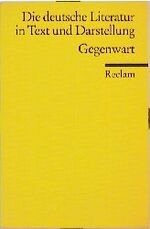 ISBN 9783150096611: Die deutsche Literatur in Text und Darstellung: Gegenwart (Die deutsche Literatur Bd. 16)