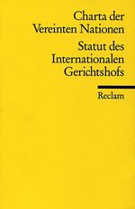 ISBN 9783150098011: Die Charta der Vereinten Nationen und Das Statut des Internationalen Gerichtshofs – Ziele und Grundsätze der UN