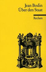 ISBN 9783150098127: Über den Staat. Auswahl - Bodin, Jean – französische Literatur in deutscher Übersetzung