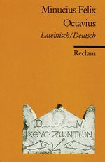 Minucius Felix: Octavius Minucius Felix: Octavius