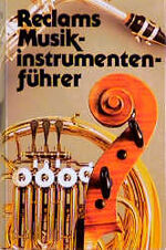 ISBN 9783150103494: Reclams Musikinstrumentenführer. Die Instrumente und ihre Akustik.