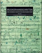 ISBN 9783150105016: Musikerhandschriften - Von Heinrich Schütz bis Wolfgang Rihm