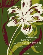 ISBN 9783150105542: Blumen, Gärten, Landschaften: Bilder und Gedichte