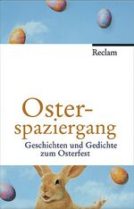 ISBN 9783150105641: Osterspaziergang - Geschichten und Gedichte zum Osterfest