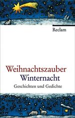 Weihnachtszauber Winternacht - Geschichten und Gedichte