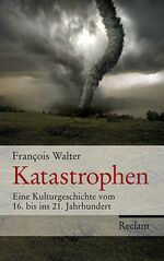 ISBN 9783150106990: Katastrophen – Eine Kulturgeschichte vom 16. bis ins 21. Jahrhundert