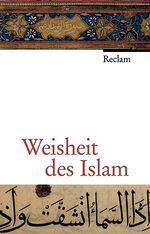 ISBN 9783150107041: Weisheit des Islam