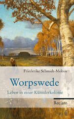 ISBN 9783150107447: Worpswede - Leben in einer Künstlerkolonie