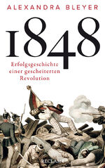 ISBN 9783150112816: 1848 - Erfolgsgeschichte einer gescheiterten Revolution