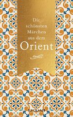 ISBN 9783150113639: Die schönsten Märchen aus dem Orient