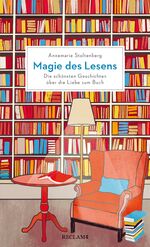 ISBN 9783150113653: Magie des Lesens - Die schönsten Geschichten über die Liebe zum Buch