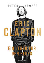 ISBN 9783150113707: Eric Clapton – Ein Leben für den Blues