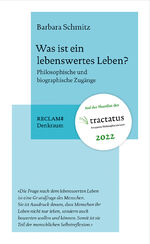 ISBN 9783150113820: Was ist ein lebenswertes Leben? - Philosophische und biographische Zugänge