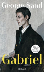 George Sand: Gabriel - ein Dialogroman George Sand: Gabriel - ein Dialogroman