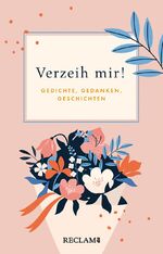 ISBN 9783150113943: Verzeih mir! | Gedichte, Gedanken, Geschichten | Buch | 127 S. | Deutsch | 2022 | Reclam, Philipp | EAN 9783150113943