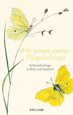 ISBN 9783150114070: Mit einem zarten Flügelschlag« - Schmetterlinge in Bild und Gedicht