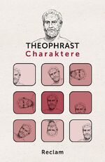 Theophrast: Charaktere. Griechisch/Deuts Theophrast: Charaktere. Griechisch/Deuts