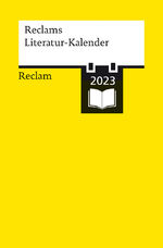 Reclams Literatur-Kalender 2023 Reclams Literatur-Kalender 2023