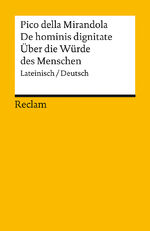 ISBN 9783150142936: De hominis dignitate / Über die Würde des Menschen. Lateinisch/Deutsch – Pico della Mirandola, Giovanni – Originalversion mit deutscher Übersetzung – 14293