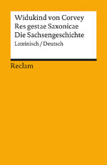 ISBN 9783150142950: Res gestae Saxonicae / Die Sachsengeschichte. Lateinisch/Deutsch – Widukind von Corvey – zweisprachige Ausgabe; Originalversion mit deutscher Übersetzung – 14295