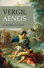 ISBN 9783150143933: Aeneis. Die berühmtesten Stellen – Vergil – Auszüge aus dem römischen Nationalepos in deutscher Übersetzung – 14393