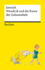 ISBN 9783150144046: Wondrak und die Kunst der Gelassenheit | Philosophische Lebensweisheiten von Janoschs Kultfigur Herrn Wondrak | Reclams Universal-Bibliothek: Janosch - 14404