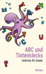 ISBN 9783150144824: ABC und Tintenklecks. Gedichte für Kinder - lustige Reime und Rätsel zur Sprachförderung; – 14482