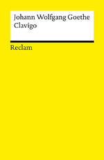 ISBN 9783150145517: Clavigo. Ein Trauerspiel - Goethe, Johann Wolfgang – Deutsch-Lektüre, Deutsche Klassiker der Literatur – 14551