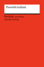 ISBN 9783150146309: Proverbi italiani - Reclam premium Sprachtraining