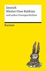 ISBN 9783150146408: Kleiner Hase Baldrian und andere Hasengeschichten: Geschichten und Illustrationen von Janosch für Erwachsene – Das perfekte Ostergeschenk – Mit Hase ... Hasenvater" (Reclams Universal-Bibliothek)