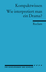 ISBN 9783150150269: Wie interpretiert man ein Drama?