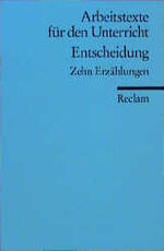 ISBN 9783150150351: Entscheidung. Zehn Erzählungen