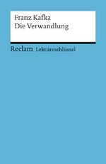 ISBN 9783150153420: Franz Kafka: Die Verwandlung. Lektüreschlüssel