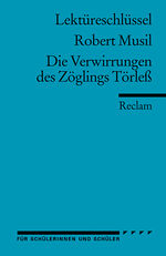 ISBN 9783150153451: Lektüreschlüssel zu Robert Musil: Die Verwirrung des Zöglings Törless