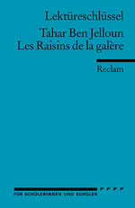 ISBN 9783150153819: Lektüreschlüssel zu Tahar Ben Jelloun: Les Raisins de la galère