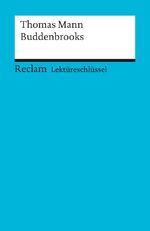 ISBN 9783150153963: Lektüreschlüssel zu Thomas Mann: Buddenbrooks (Reclams Universal-Bibliothek)