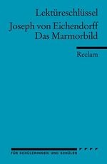 ISBN 9783150153987: Joseph von Eichendorff: Das Marmorbild. Lektüreschlüssel für Schüler