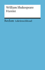 ISBN 9783150154199: Lektüreschlüssel zu William Shakespeare: Hamlet