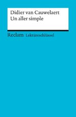 ISBN 9783150154243: Lektüreschlüssel zu Didier van Cauwelaert: Un aller simple