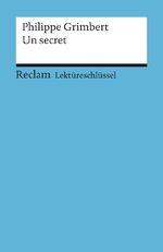 ISBN 9783150154410: Lektüreschlüssel zu Philippe Grimbert: Un secret