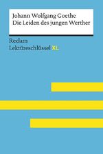 ISBN 9783150154601: Die Leiden des jungen Werther von Johann Wolfgang Goethe: Lektüreschlüssel mit I